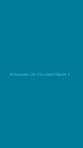 Tampilan Antarmuka Aplikasi Ini Kumpulan Link Situs Game Populer - 3