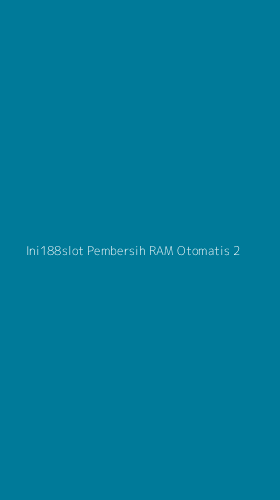 Tampilan Antarmuka Aplikasi Ini188slot Pembersih Ram Otomatis - 2