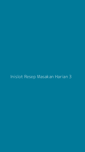 Tampilan Antarmuka Aplikasi Inislot Resep Masakan Harian - 3