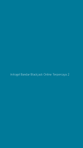 Tampilan Antarmuka Aplikasi Initogel Bandar Blackjack Online Terpercaya - 2