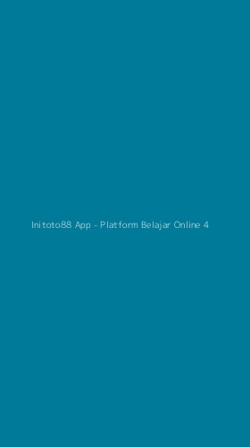 Tampilan Antarmuka Aplikasi Initoto88 App - Platform Belajar Online - 4