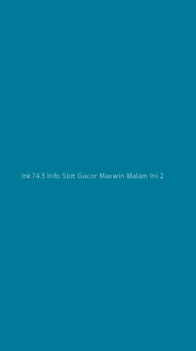 Tampilan Antarmuka Aplikasi Ink743 Info Slot Gacor Maxwin Malam Ini - 2