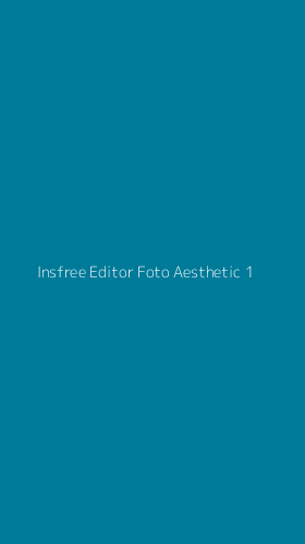 Tampilan Antarmuka Aplikasi Insfree Editor Foto Aesthetic - 1