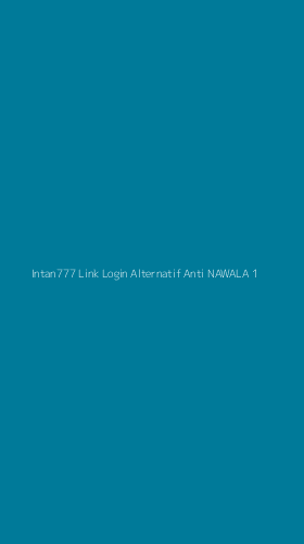 Tampilan Antarmuka Aplikasi Intan777 Link Login Alternatif Anti Nawala - 1