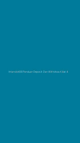Tampilan Antarmuka Aplikasi Intanslot88 Panduan Deposit Dan Withdraw Kilat - 4