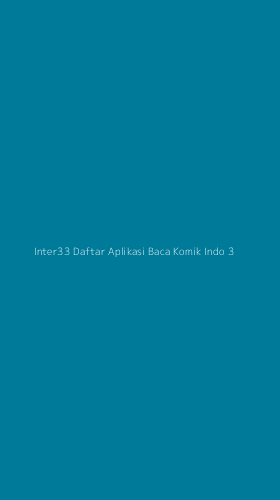 Tampilan Antarmuka Aplikasi Inter33 Daftar Aplikasi Baca Komik Indo - 3
