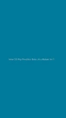 Tampilan Antarmuka Aplikasi Inter33 Rtp Prediksi Bola Jitu Malam Ini - 1