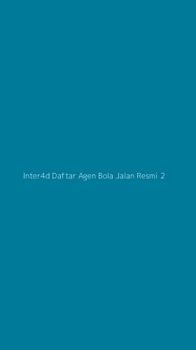 Tampilan Antarmuka Aplikasi Inter4d Daftar Agen Bola Jalan Resmi - 2