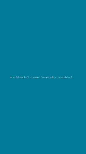 Tampilan Antarmuka Aplikasi Inter4d Portal Informasi Game Online Terupdate - 1