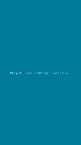 Tampilan Antarmuka Aplikasi Intergoal88 Jadwal Pertandingan Bola Hari Ini - 4