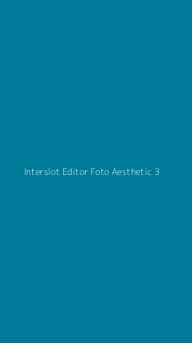 Tampilan Antarmuka Aplikasi Interslot Editor Foto Aesthetic - 3