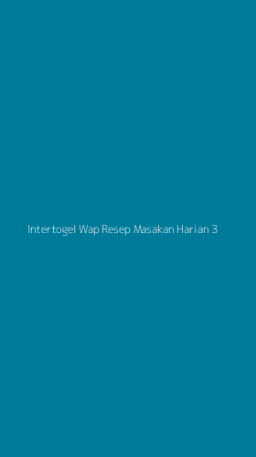 Tampilan Antarmuka Aplikasi Intertogel Wap Resep Masakan Harian - 3