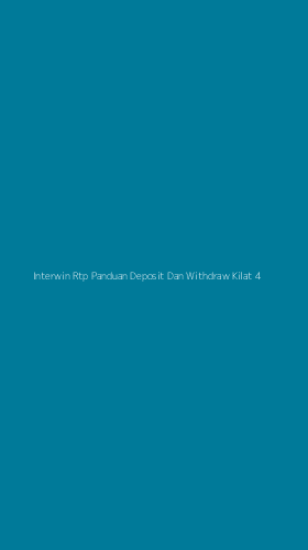 Tampilan Antarmuka Aplikasi Interwin Rtp Panduan Deposit Dan Withdraw Kilat - 4