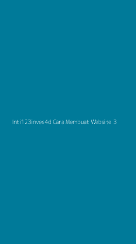 Tampilan Antarmuka Aplikasi Inti123inves4d Cara Membuat Website - 3