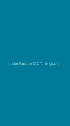 Tampilan Antarmuka Aplikasi Inuslot Panduan Seo Terlengkap - 2