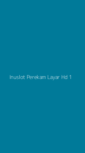 Tampilan Antarmuka Aplikasi Inuslot Perekam Layar Hd - 1