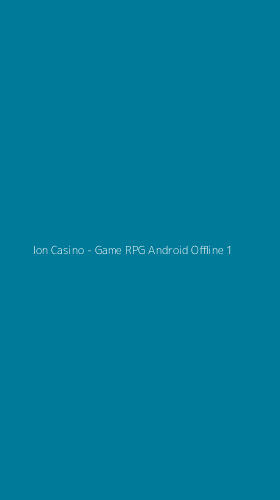 Tampilan Antarmuka Aplikasi Ion Casino - Game RPG Android Offline - 1