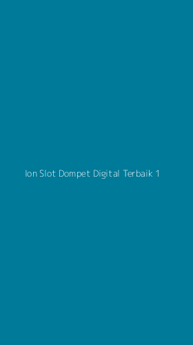 Tampilan Antarmuka Aplikasi Ion Slot Dompet Digital Terbaik - 1