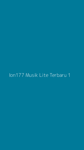 Tampilan Antarmuka Aplikasi Ion177 Musik Lite Terbaru - 1