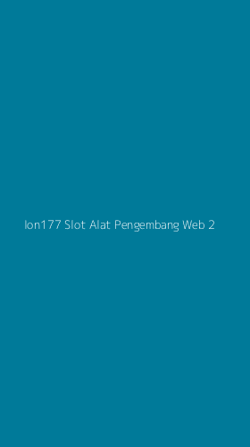 Tampilan Antarmuka Aplikasi Ion177 Slot Alat Pengembang Web - 2