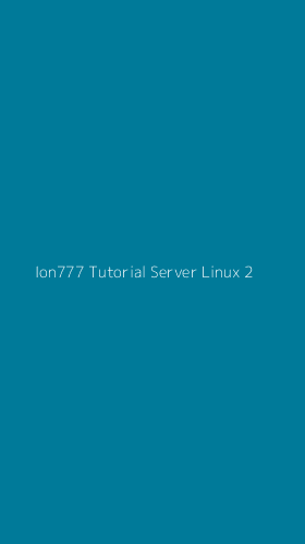 Tampilan Antarmuka Aplikasi Ion777 Tutorial Server Linux - 2