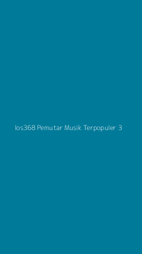 Tampilan Antarmuka Aplikasi Ios368 Pemutar Musik Terpopuler - 3