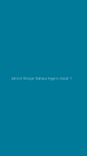 Tampilan Antarmuka Aplikasi Ipkslot Belajar Bahasa Inggris Cepat - 1