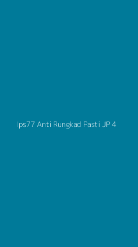 Tampilan Antarmuka Aplikasi Ips77 Anti Rungkad Pasti Jp - 4