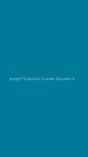 Tampilan Antarmuka Aplikasi Iptogel79 Aplikasi Scanner Dokumen - 4