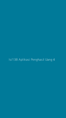 Tampilan Antarmuka Aplikasi Isi138 Aplikasi Penghasil Uang - 4