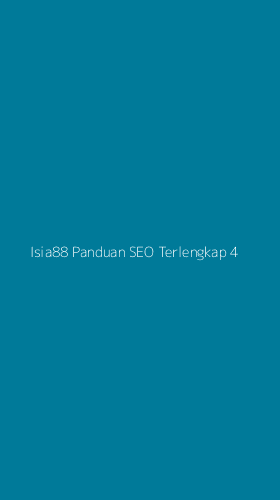 Tampilan Antarmuka Aplikasi Isia88 Panduan Seo Terlengkap - 4