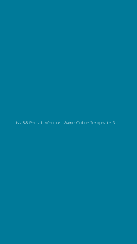 Tampilan Antarmuka Aplikasi Isia88 Portal Informasi Game Online Terupdate - 3