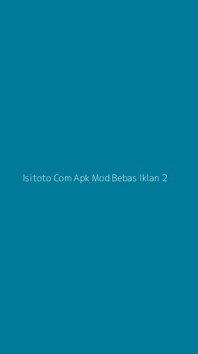 Tampilan Antarmuka Aplikasi Isitoto Com Apk Mod Bebas Iklan - 2