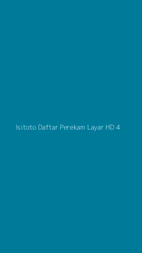 Tampilan Antarmuka Aplikasi Isitoto Daftar Perekam Layar Hd - 4