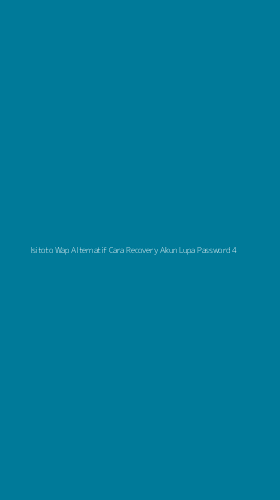 Tampilan Antarmuka Aplikasi Isitoto Wap Alternatif Cara Recovery Akun Lupa Password - 4