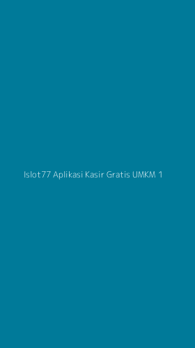 Tampilan Antarmuka Aplikasi Islot77 Aplikasi Kasir Gratis Umkm - 1