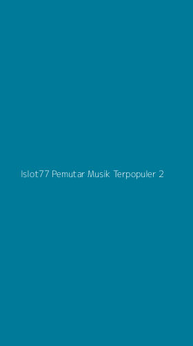 Tampilan Antarmuka Aplikasi Islot77 Pemutar Musik Terpopuler - 2