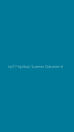 Tampilan Antarmuka Aplikasi Iso77 Aplikasi Scanner Dokumen - 4