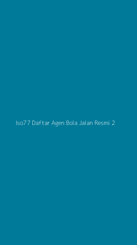 Tampilan Antarmuka Aplikasi Iso77 Daftar Agen Bola Jalan Resmi - 2