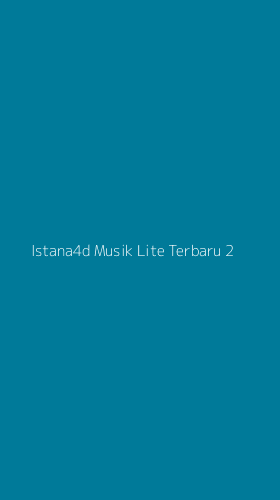 Tampilan Antarmuka Aplikasi Istana4d Musik Lite Terbaru - 2