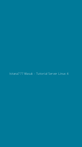 Tampilan Antarmuka Aplikasi Istana777 Masuk - Tutorial Server Linux - 4