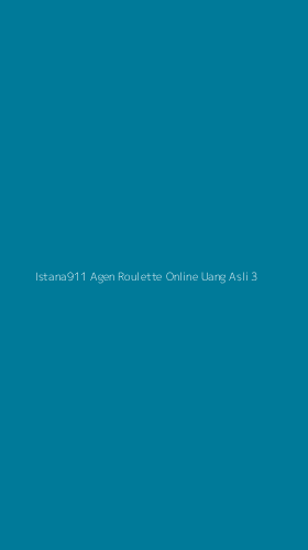 Tampilan Antarmuka Aplikasi Istana911 Agen Roulette Online Uang Asli - 3