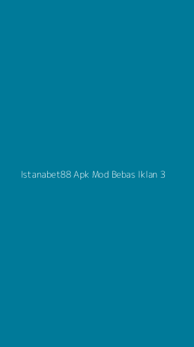 Tampilan Antarmuka Aplikasi Istanabet88 Apk Mod Bebas Iklan - 3