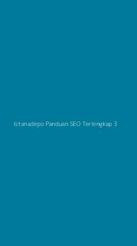 Tampilan Antarmuka Aplikasi Istanadepo Panduan Seo Terlengkap - 3