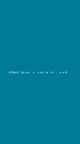 Tampilan Antarmuka Aplikasi Istanamenang Tutorial Server Linux - 4