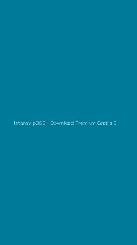 Tampilan Antarmuka Aplikasi Istanavip365 - Download Premium Gratis - 3