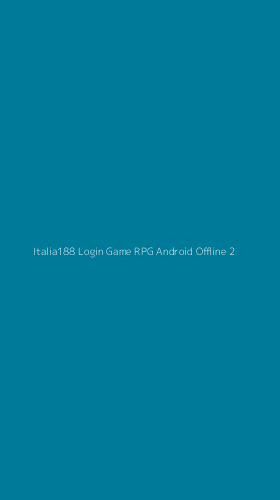 Tampilan Antarmuka Aplikasi Italia188 Login Game Rpg Android Offline - 2