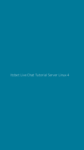 Tampilan Antarmuka Aplikasi Itcbet Live Chat Tutorial Server Linux - 4