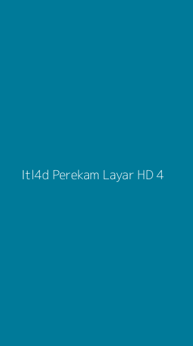Tampilan Antarmuka Aplikasi Itl4d Perekam Layar Hd - 4