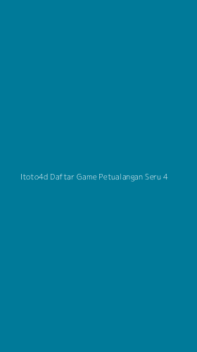 Tampilan Antarmuka Aplikasi Itoto4d Daftar Game Petualangan Seru - 4